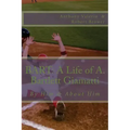 Bart: A Life of A. Bartlett Giamatti