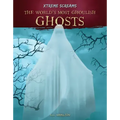 World's Most Ghoulish Ghosts