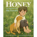 Honey, the Dog Who Saved Abe Lincoln
