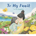 To My Panik: To My Daughter
