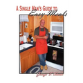 A Single Man's Guide to Easy Meals