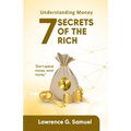 7 Secrets of the Rich: Understanding Money