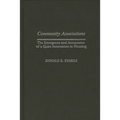Community Associations: The Emergence and Acceptance of a Quiet Innovation in Housing