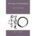 The Logic of Nothingness: A Study of Nishida Kitaro