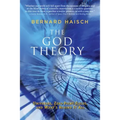 The God Theory: Universes, Zero-Point Fields, and What's Behind It All