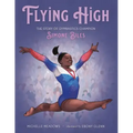 Flying High: The Story of Gymnastics Champion Simone Biles