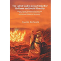 The Call of God In Jesus Christ for Holiness and Social Morality