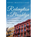 Redemption in Brooklyn: The Extraordinary Lengths God Will Go to Draw You Near to Him