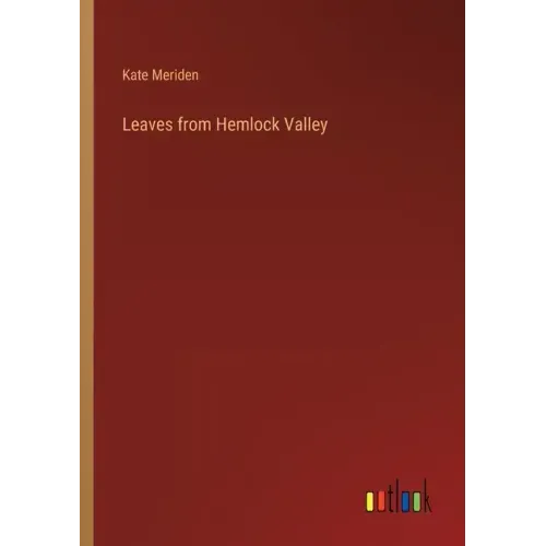 Leaves from Hemlock Valley