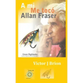A mi me tocó Allan Fraser