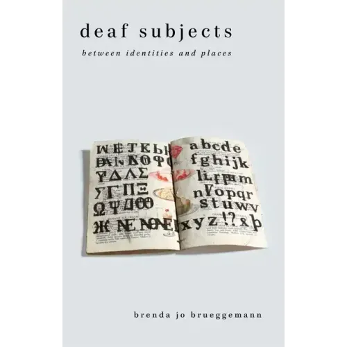 Deaf Subjects: Between Identities and Places