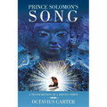 Prince Solomon's Song: A Transcription of a Driven Vision