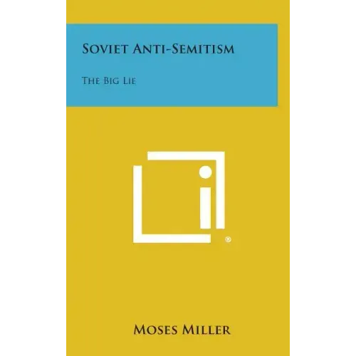 Soviet Anti-Semitism: The Big Lie