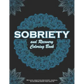 SOBRIETY And Recovery Coloring Book: 90 days addiction recovery journal & coloring book for adults.: A Motivational Quotes & Swear Word Addiction Reco