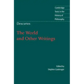 Descartes: The World and Other Writings