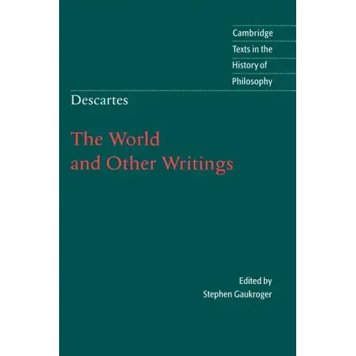 Descartes: The World and Other Writings