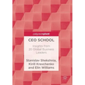 CEO School: Insights from 20 Global Business Leaders