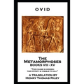 Ovid - The Metamorphoses. Books VIII - XV: 'The cause is hidden; the effect is visible to all''