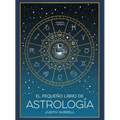 El Pequeño Libro de Astrología (Little Book of Astrology Spanish Edition)