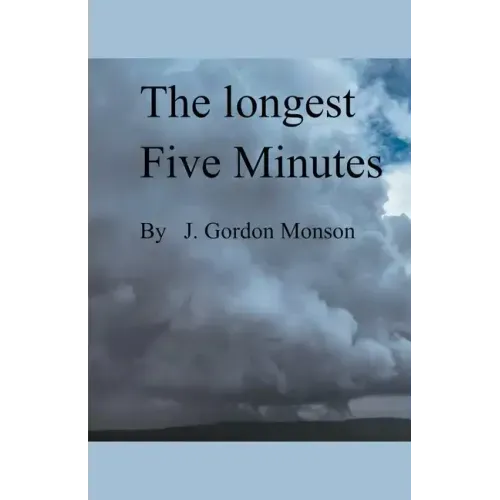 The Longest Five Minutes