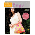 Simple Knits Bags: 12 Fun-To-Make Bags for All Occasions