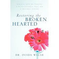 Restoring the Broken Hearted