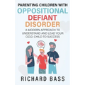 Parenting Children with Oppositional Defiant Disorder
