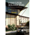 V-Ray 5 for 3ds Max 2020: 3D Rendering Workflows Volume 1