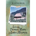 Living Thirteen Years in Latin America