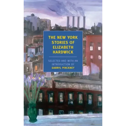 The New York Stories of Elizabeth Hardwick