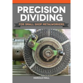Precision Dividing for Small Shop Metalworkers