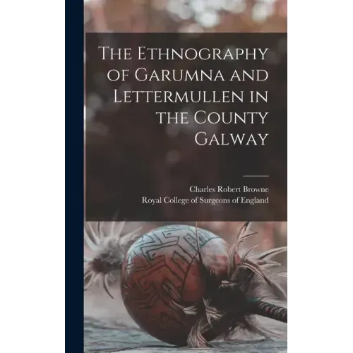 The Ethnography of Garumna and Lettermullen in the County Galway