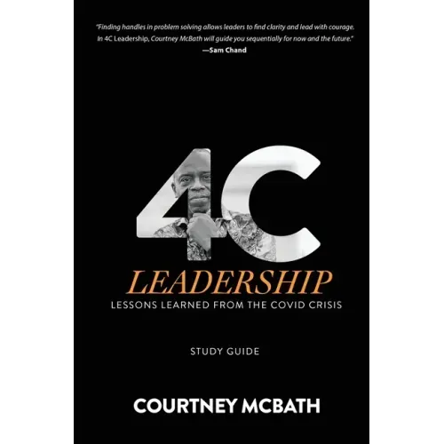 4C Leadership - Study Guide: Lessons Learned from the COVID Crisis
