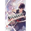 The World's Finest Assassin Gets Reincarnated in Another World as an Aristocrat, Vol. 5 (Light Novel): Volume 5