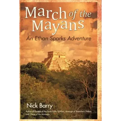 March of the Mayans: An Ethan Sparks Adventure