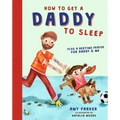 How to Get a Daddy to Sleep