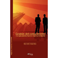 Gestion del Conocimiento. Una Guia Practica Hacia La Empresa Inteligente