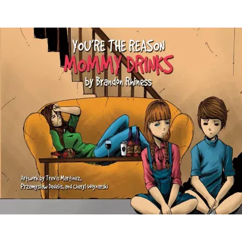 You're the Reason Mommy Drinks