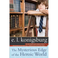 The Mysterious Edge of the Heroic World