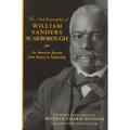 The Autobiography of William Sanders Scarborough: An American Journey from Slavery to Scholarship