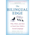 The Bilingual Edge: Why, When, and How to Teach Your Child a Second Language