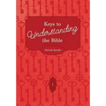 Keys To Understanding The Bible: How To Study The Bible