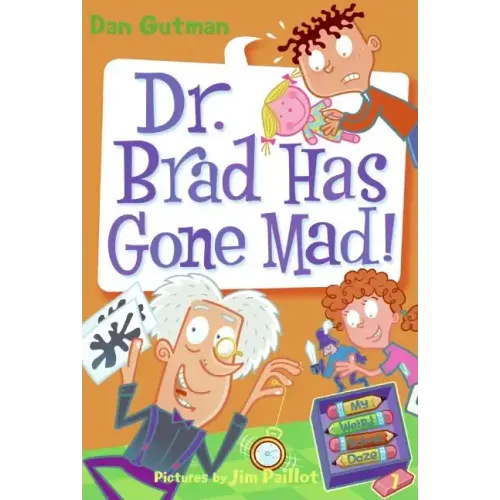 My Weird School Daze #7: Dr. Brad Has Gone Mad!