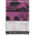 Animal Word Search Puzzles: Great Travel Size, 50 Seek and Find, Word Circle Pencil Puzzles for Kids and Adults
