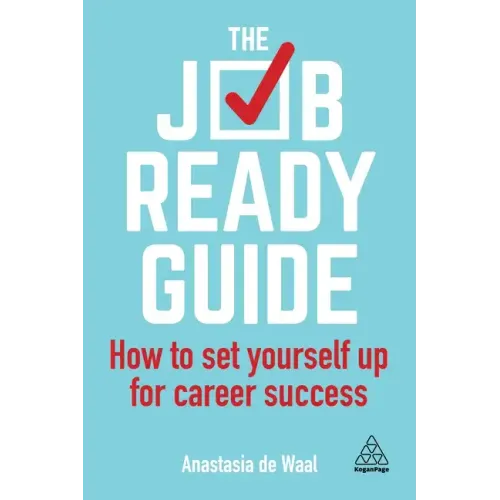 The Job-Ready Guide: How to Set Yourself Up for Career Success