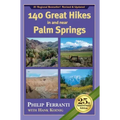 140 Great Hikes in and Near Palm Springs, 25th Anniversary Edition