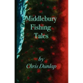 Middlebury Fishing Tales
