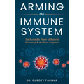 Arming the Immune System: The Incredible Power of Natural Immunity & the Fever Response