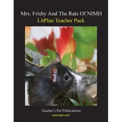 Litplan Teacher Pack: Mrs. Frisby and the Rats of NIMH
