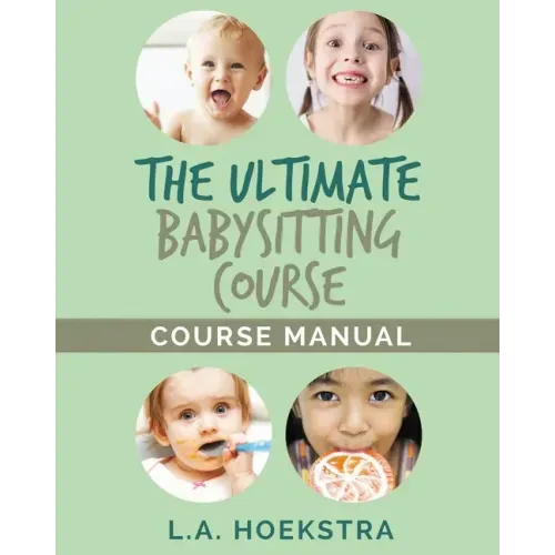 The Ulitmate Babysitting Course Manual